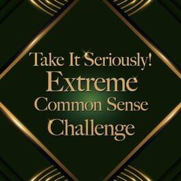 Take It Seriously! Extreme Common Sense Challenge