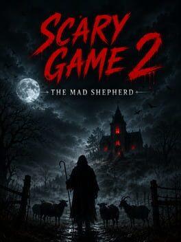 Scary Game 2: The Mad Shepherd