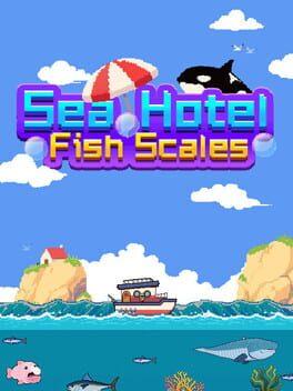 Sea Hotel : Fish Scales