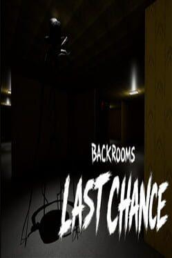Backrooms: Last Chance