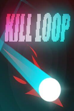 KILL LOOP