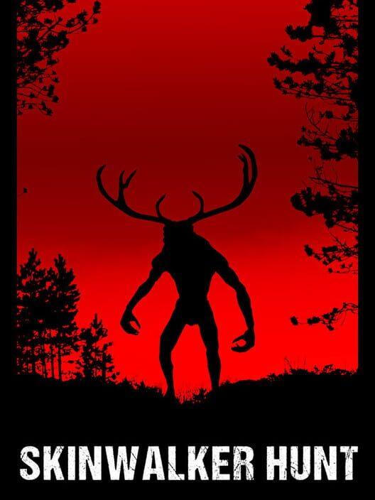 Skinwalker Hunt