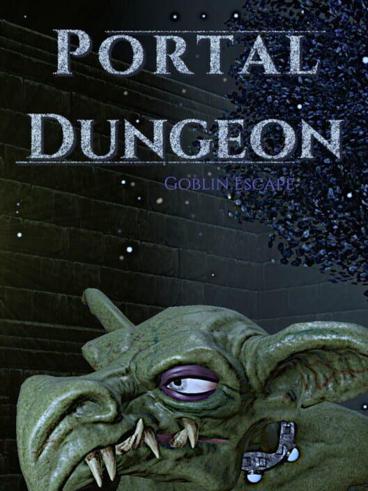 Portal Dungeon: Goblin Escape
