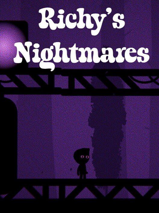 Richy’s Nightmares