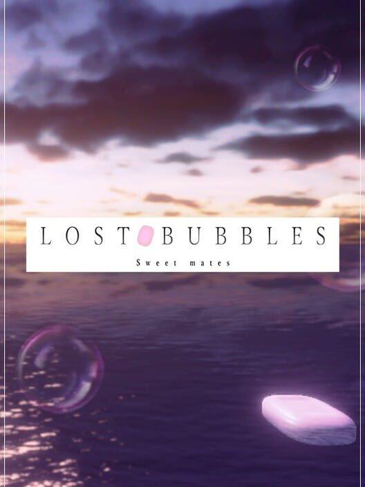 Lost Bubbles: Sweet Mates