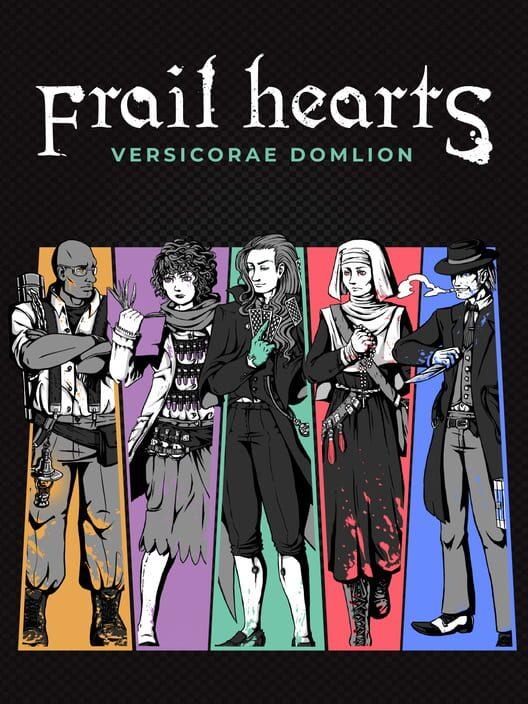 Frail Hearts: Versicorae Domlion