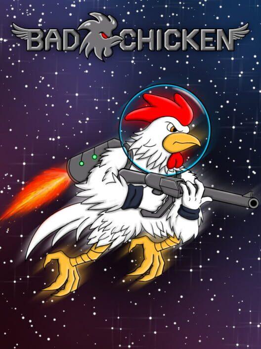 Bad Chicken