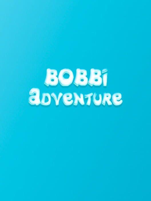 Bobbi Adventure