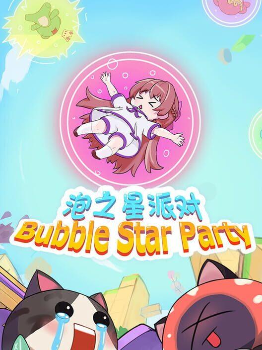 BubbleStarParty(泡之星派对)