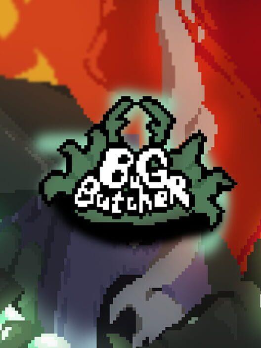 Bug Butcher