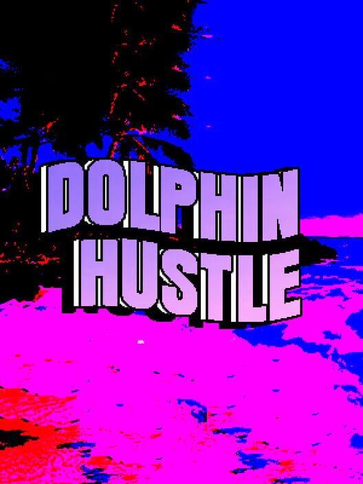 DOLPHIN HUSTLE