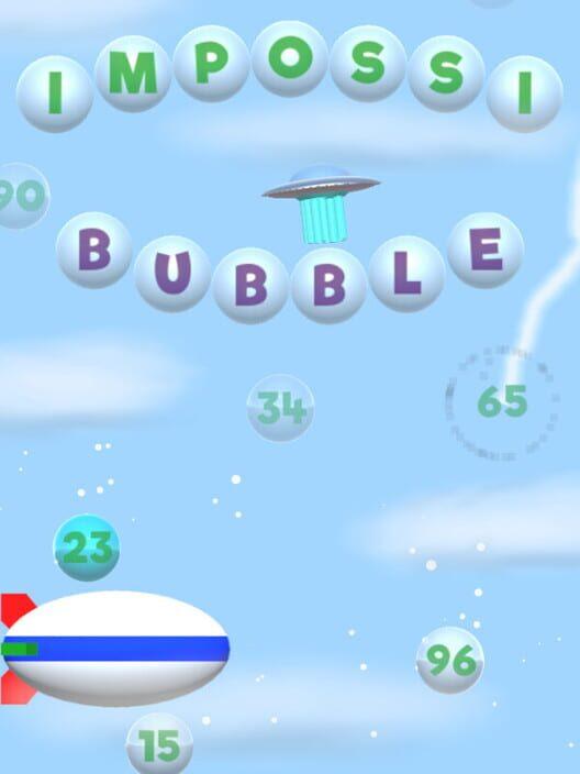 ImpossiBubble