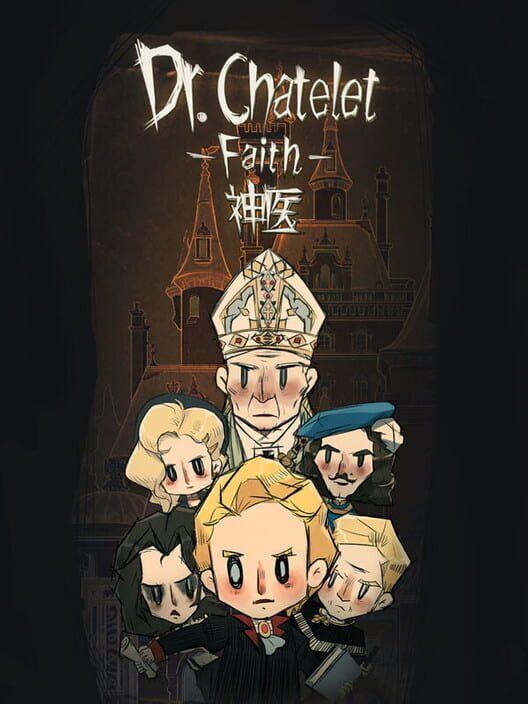 Dr. Chatelet: Faith 神医