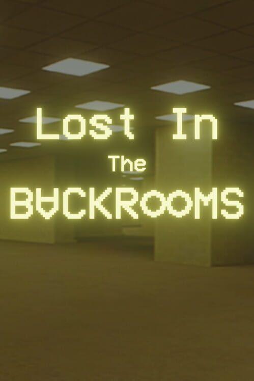 Lost in the Backrooms