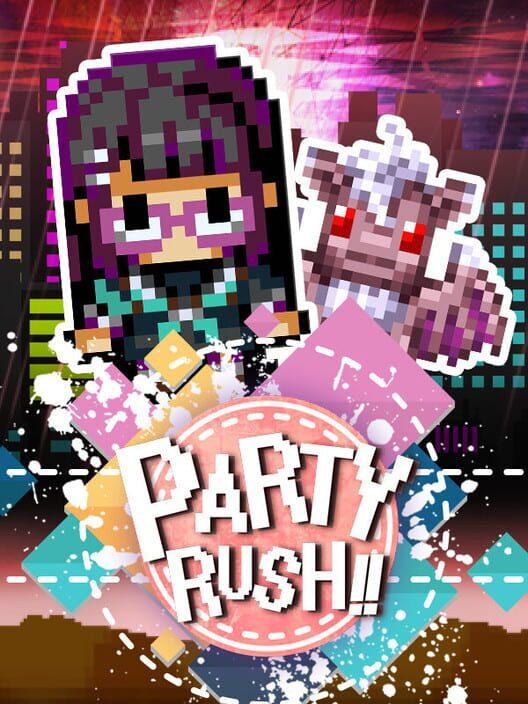 PARTY RUSH!!