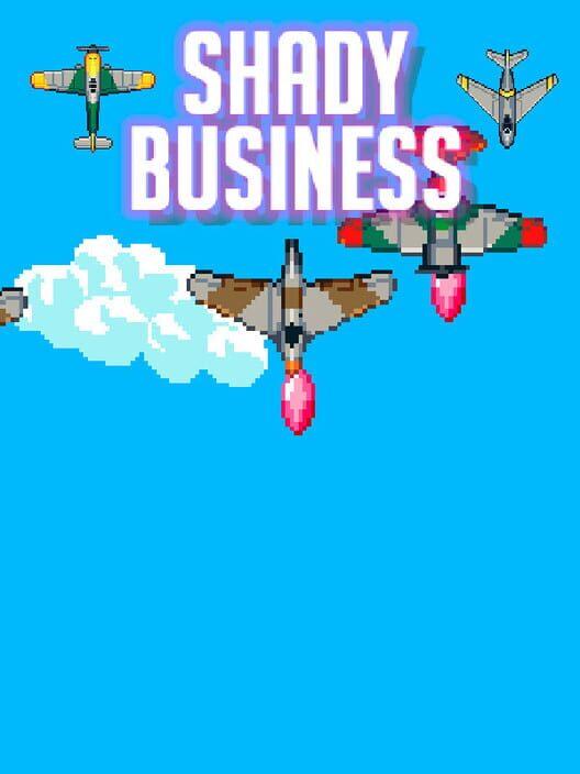 Shady Business
