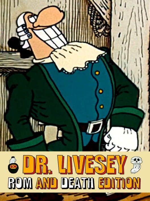 DR LIVESEY ROM AND DEATH EDITION