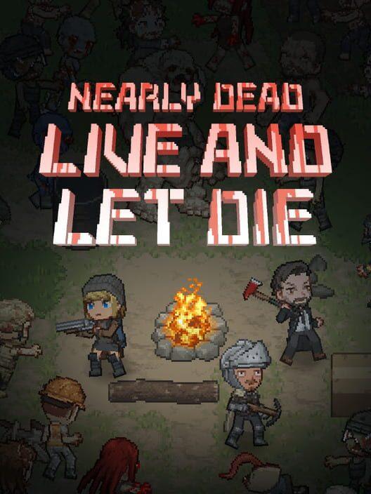 Nearly Dead - Live and Let Die