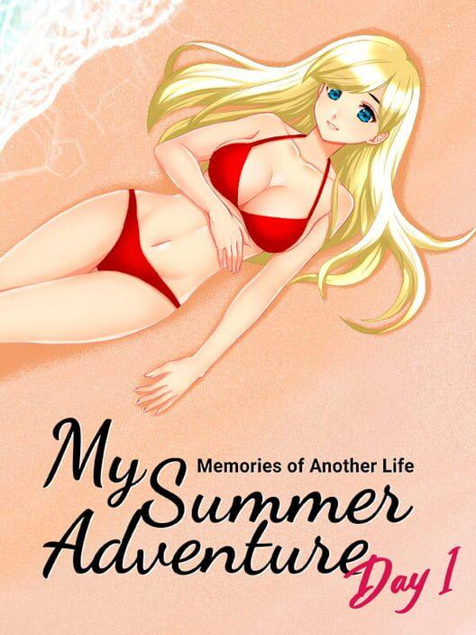 My Summer Adventure: Memories of Another Life — Day 1