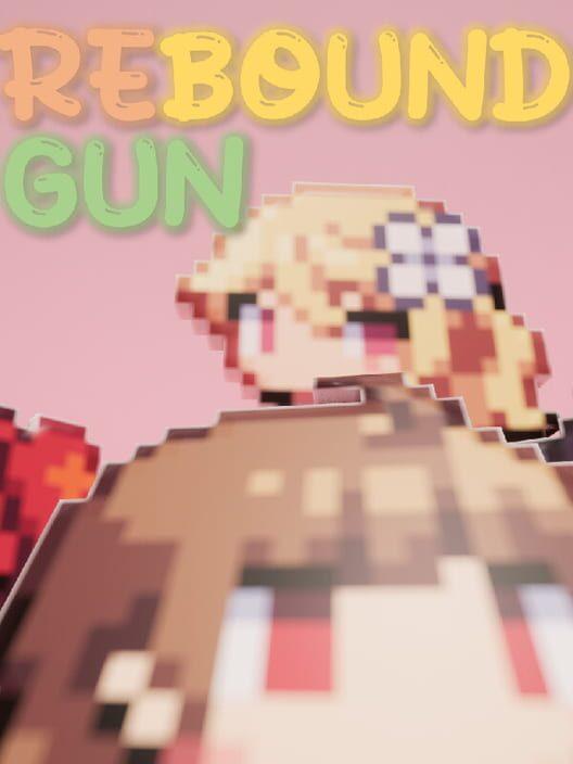 反弹枪 Rebound Gun