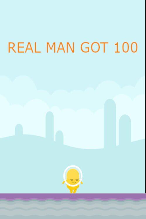 Real Man Got 100