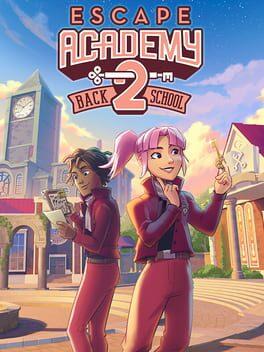 エスケープ・アカデミー2:バック・トゥ・スクール